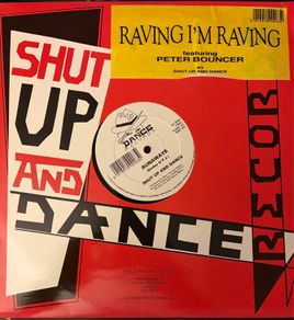 Shut Up And Dance ft Peter Bouncer Raving Im Raving