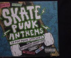Skate Punk Anthems: 40 Pop Punk Smashes (2 x CD)