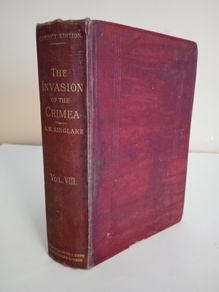 The Invasion of Crimea: (Vol. III) Its Origin and an Account of its Progress Down to the Death of Lord Raglan by A. W. Kinglake (HQ96)