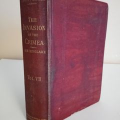 The Invasion of Crimea: (Vol. III) Its Origin and an Account of its Progress Down to the Death of Lord Raglan by A. W. Kinglake (HQ96)