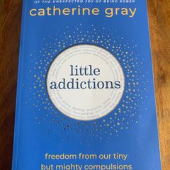 "Little Addictions" By Catherine Gray