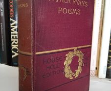 Poems: Patriotic, Religious, Miscellaneous by Abram J. Ryan. With an Introductory Essay by Rev. John Talbot Smith and an Appreciation by John Moran. (LP182)