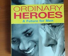 Ordinary Heros A future for men