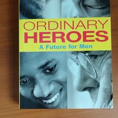 Ordinary Heros A future for men