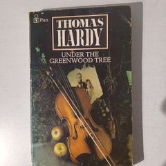 Under The Greenwood Tree by Thomas Hardy