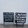 Machinery Crossing Signs Image 4