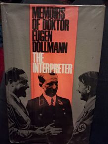 Memoirs of Doktor Eugen Dollman / The Interpreter / 1st. Ed. 1967