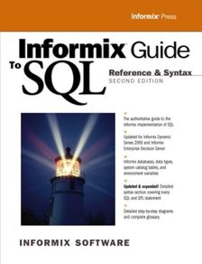 Informix Guide to SQL: Reference and Syntax (2nd Edition) Book