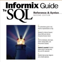 Informix Guide to SQL: Reference and Syntax (2nd Edition) Book