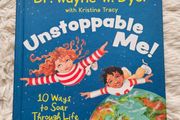Unstoppable Me! by Dr. Wayne W. Dyer