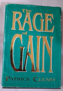 The Rage of Gain / Patrick Cleary / 1st ed. 1994