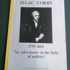 Isaac Corry A adventurer in the field of politics Ireland Irish history
