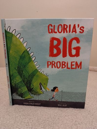 Gloria's Big Problem by Sarah Stiles Bright  HARDBACK BOOK