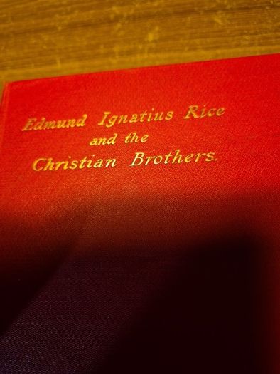 First Edition. 1926. Edmund Ignatius Rice and the Christian Brothers