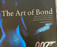 book The Art of Bond From Storyboard to Screen : the Creative Process Behind the James Bond Phenomenon