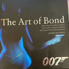book The Art of Bond From Storyboard to Screen : the Creative Process Behind the James Bond Phenomenon