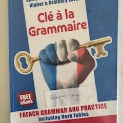 Cle a la Grammaire, French Grammer & Practice, Leaving Cert Higher & Ordinary level