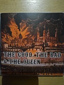 The Good, The Bad & The Queen.