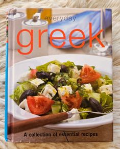 Everyday Greek - A Collection of Essential Recipes