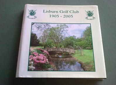 Lisburn Golf Club 1905-2005 Ireland Irish Antrim local history
