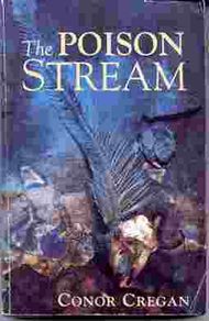 The Poison Stream by Conor Cregan