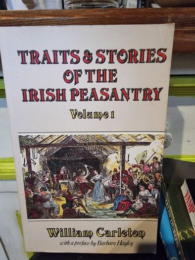 Traits and stories of the Irish peasantry volume 1 by William Carleton