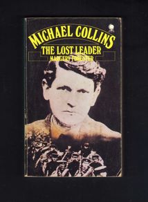 Michael Collins - The Lost Leader - Margery Forester - Out Of Print