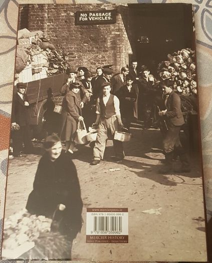 Moore Street: The Story Of Dublin's Market District by Barry Kennerk