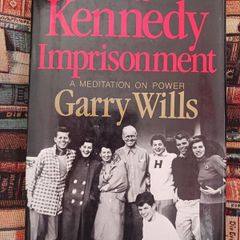 The Kennedy Imprisonment/ Gary Wills / 1982/1st edition