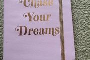 Chase Your Dreams Note Book