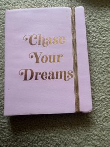 Chase Your Dreams Note Book