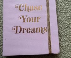 Chase Your Dreams Note Book