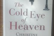 The Cold Eye of Heaven [1st edition] - Christine Dwyer Hickey