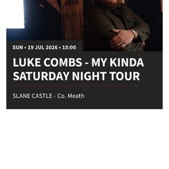 Luke Combs Slane Tickets, front standing Sunday 19th July