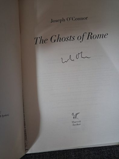 Joseph O' Connor / The Ghosts of Rome / Signed / 2025