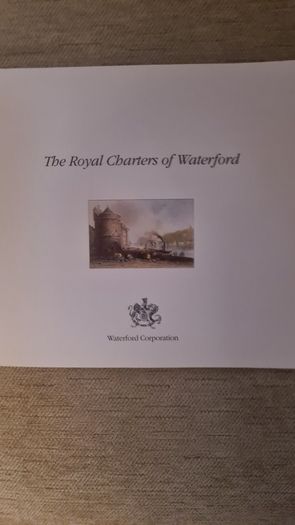 The Royal Charters Of Waterford. Large Volume Book. In Good Condition.