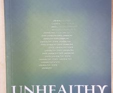 Unhealthy State: Anatomy Of A Sick Society by Maev-Ann Wren