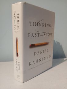 Thinking, Fast and Slow by Daniel Kahneman