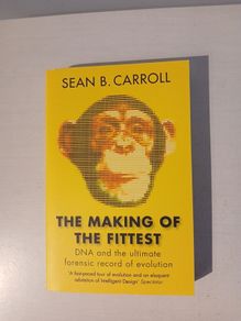The Making of the Fittest by Sean B. Carroll