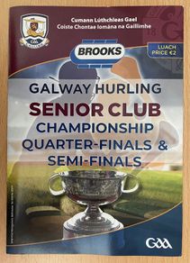 2024 Galway GAA Hurling Senior Club Championship Quarter & Semi Final Programme