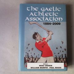 The Gaelic Athletic Association 1884 - 2009