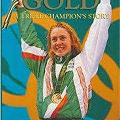 Gold - A Triple Champion's Story - Michelle Smith - Signed By Michelle Smith