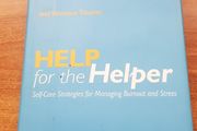 Help for the Helper: The Psychophysiology of Compassion Fatigue and Vicarious Trauma, Babette Rothschild, counselling, psychology