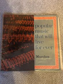 Popular Music That Will Live For Ever: Marches