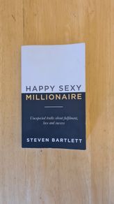 Happy Sexy Millionaire by Steven Bartlett