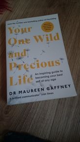 Maureen Gaffney Yor one wild and precious life