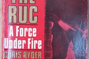 The RUC: A Force Under Fire by Chris Ryder