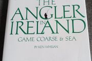 The Angler in Ireland/Game,Coarse &amp; Sea/ Ken Whelan