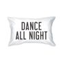Dance All Night Sleep All Day Pillowcases Image 2