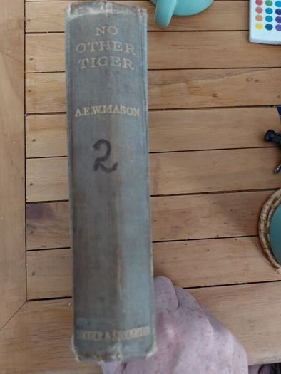 Vintage 1927 Hardback, No Other Tiger by AEW Mason Author of The Four Feathers